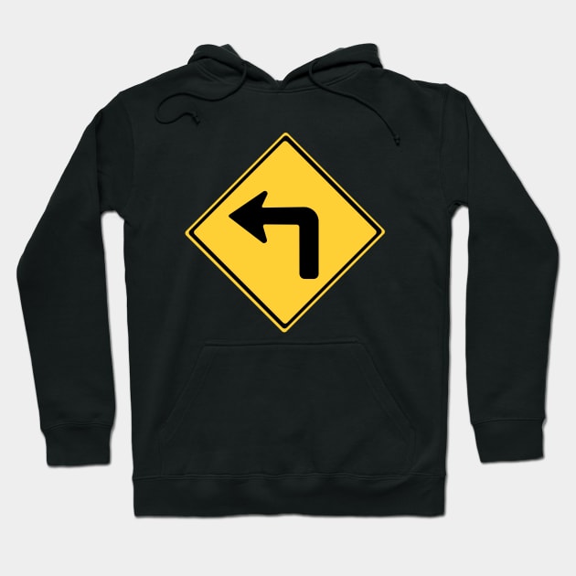 Shape Turn Left Turn Warning Sign Hoodie by DiegoCarvalho